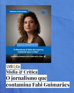 O jornalismo que contamina Fabi Guimarães